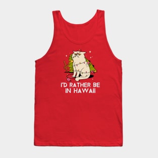 I'd rather be in Hawaii Tank Top